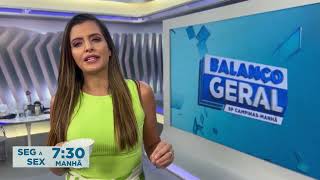 BALANÇO GERAL MANHÃ DE SEG A SEX ÀS 7:30 DA MANHÃ COM VERÔNICA MOKARZEL