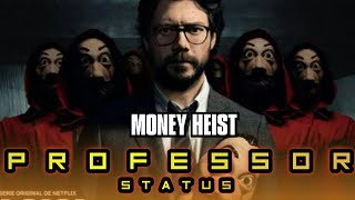 Money Heist:- Professor Mass Status 🔥 | By BAD BOYS CREATION