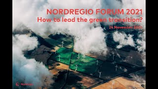 Nordregio Forum (session 2): How to lead the green transition?