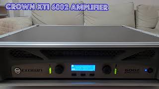 @crownaudio MY NEW CROWN XTI 6002 PROFESSIONAL AMPLIFIER 2×2100 WATT