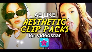 Ae like aesthetic clip packs for videostar!