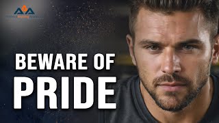 Beware of Pride: Navigating the Pitfalls of Arrogance in Life's Journey