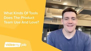 What Kinds Of Tools Does The Product Team Use And Love?