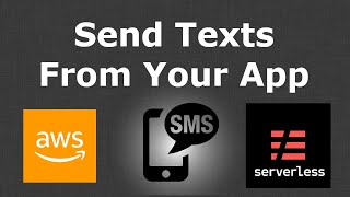 How to send a text using AWS and Serverless - Complete Tutorial - SMS API