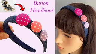 💖 Diy Denim Fabric Hair band headband with Fabric Cover Buttons  | How to Make Fabric Buttons