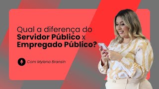 Qual é a diferença entre Servidor Público e Emprego Público?