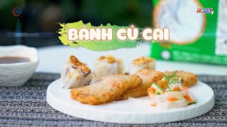 Thơm ngon, lạ miệng với bánh củ cải hấp, chiên