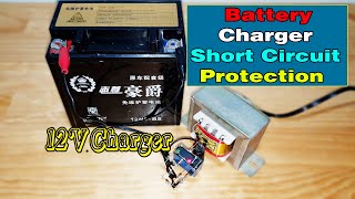 DIY 12V Battery Charger with Short Circuit Protection