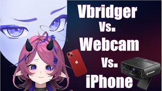 VBridger vs. iPhone vs. Webcam - Which is Best for Vtubeing?