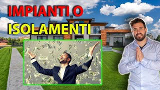 Investire in isolamenti o in impianti