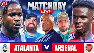 Match Day Live | Atalanta vs Arsenal | Champions League