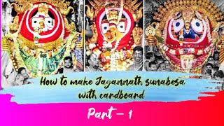 How to make Jagannath Suna besa with cardboard | Part 1 | how to make kiriti and bala