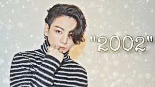 Jungkook— 2002 [FMV]