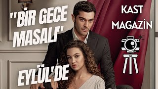 KAST MAGAZİN / BİR GECE MASALI, EYLÜL'DE, ATV'DE