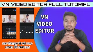 How to Use VN Video Editor: VN video editor kaise use kare | VN Video Editor - For Mobile