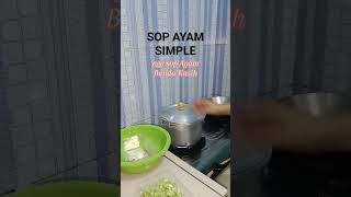 RESEP SOP AYAM #shorts #resepsimple #BundaKasih