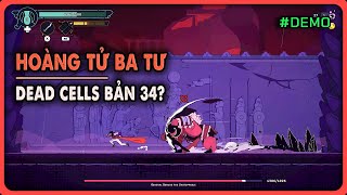 Hoàng tử Ba Tư - Cùng DEV Dead Cells phiên bản Xứ 34 - The Rogue Prince of Persia #Demo