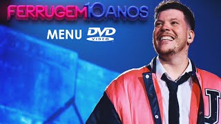 Ferrugem: 10 Anos (Ao Vivo) - Menu DVD (FANMADE)