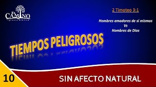 TIEMPOS PELIGROSOS 10  SIN AFECTO NATURAL