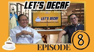 LET'S DECAF: Defend the Catholic Faith (Episode 8: The Sacrament of Reconciliation)