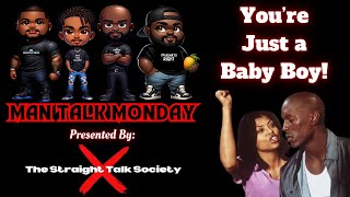 STS Man Talk Monday Episode 44: You're Just a Baby Boy!