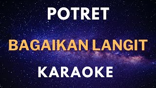 Karaoke POTRET - Bagaikan Langit