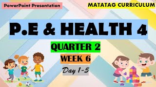 P.E & Health 4 Matatag Curriculum PowerPoint Presentation Quarter 2 Week 6