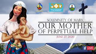 Holy Mass - Solemnity of Mary, Our Mother of Perpetual Help