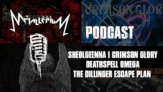 Metallerium Podcast: Sheolgeenna, Crimson Glory, Deathspell Omega, The Dillinger Escape Plan