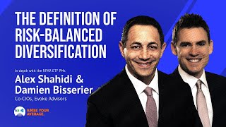 5 Alex Shahidi and Damien Bisserier, Evoke Advisors on True Balanced Asset Allocation