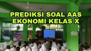 PREDIKSI SOAL AAS EKONOMI KELAS X SEMESTER GANJIL