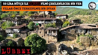 LÜBBEY | terk edilmiş bir diyar #lübbey #lubbey #LUBBEY