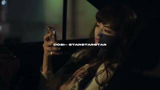 dosi - starstarstar (sped up + reverb)