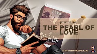 The Pearl of Love by H. G. Wells with Deep Voice Daddy