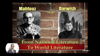 Mahfouz and Darwish: From National Literature to World Literature - The full lecture