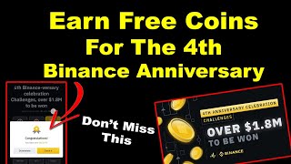 Earn Free Coins For The 4th Binance Annversary - Over $1.8m To Be Won