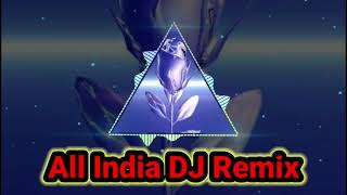 Baharon Phool Barsao DJ Song By All India DJ Song #allindiadjremix