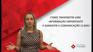 Como transmitir uma informação importante e garantir a comunicação clara