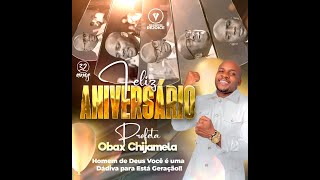 CELEBRAÇÃO DO ANIVERSÁRIO DO HOMEM DE DEUS PROFETA OBAX CHIJAMELA// 25 DE SETEMBRO DE 2024