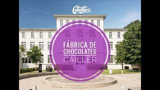 CAILLER - A FÁBRICA DE CHOCOLATES MAIS ANTIGA DA SUÍÇA