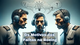 Os Motivos das Falhas na Boeing