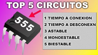 TOP 5 CIRCUITOS ULTILES CON 555: Tiempo a la conexion y desconexion, astable, monoestable, biestable