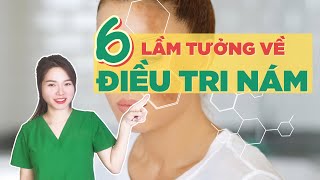 6 Lầm Tưởng Về Điều Trị Nám - Bạn Có Mắc Phải Không ? | Ngọc Nguyễn