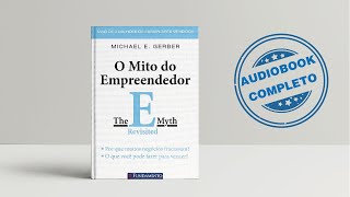 Mito Do Empreendedor - Michael E. Gerber - AUDIOBOOK - COMPLETO PORTUGUÊS