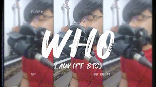 Lauv (Feat. BTS) - Who (Small Cover)