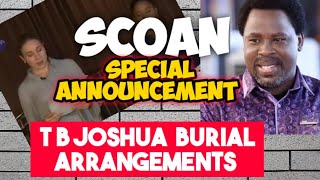 T B JOSHUA: special announcement- burial arrangement.