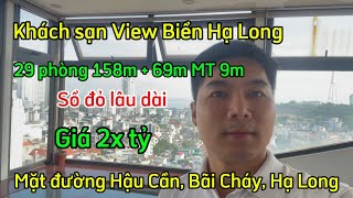 Bán Khách Sạn 7 tầng 30 phòng 158m2 + 69m2 View Biển tại mặt đường Hậu Cần, Bãi Cháy, Hạ Long.