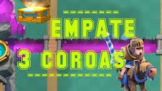 Empate das 3 coroas - Clash Royale