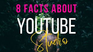 8 Facts about YouTube Studio