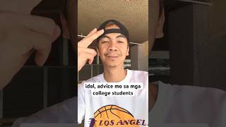 advice sa mga College students